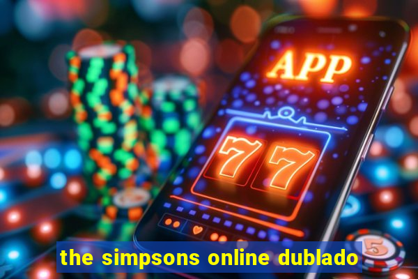 the simpsons online dublado